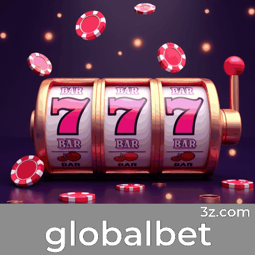 Globalbet: Experiência de Cassino e Apostas Segura e Confiável