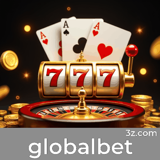 Globalbet: Apostas Online com Serviço Profissional e Seguro